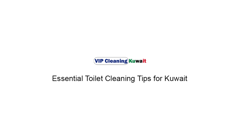 https://vipcleaningkuwait.com/wp-content/uploads/2024/04/Toilet-cleaning-tips-for-Kuwait.png